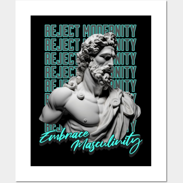 Reject Modernity Wall Art by RuthlessMasculinity